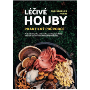 Anag Léčivé houby: Praktický průvodce  – Christopher Hobbs