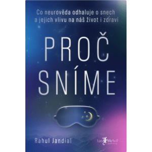 Melvil Proč sníme - Rahul Jandial