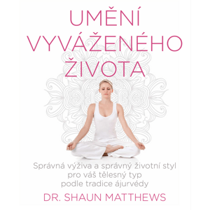 Anag Umění vyváženého života – Shaun Matthews